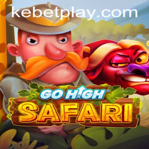Exploring the Adventures of GoHighSafari: A Thrilling Journey in the World of Kebet